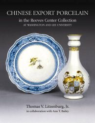 Chinese Export Porcelain in the Reeves Center Collection at Washington and Lee University