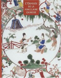 L’Odyssée de la porcelaine chinoise