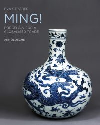 Ming: Porcelain for a Globalised Trade