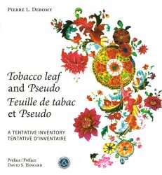 Tobacco Leaf and Pseudo/Feuille de Tabac et Pseudo. A Tentative Inventory/Tentative d’inventaire